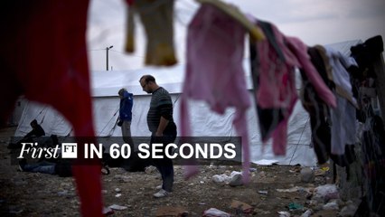 FirstFT -  EU increases migrant aid, poverty line raised