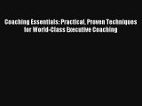 Coaching Essentials: Practical Proven Techniques for World-Class Executive Coaching Livre TǸlǸcharger