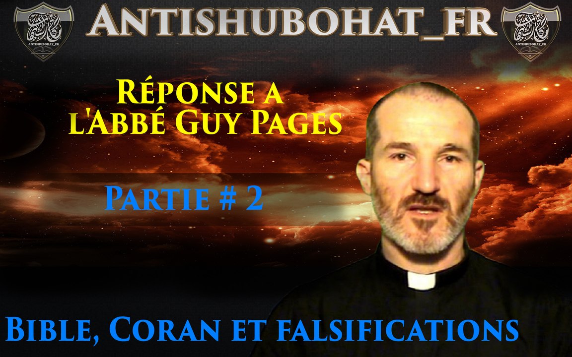 Réponse a l'Abbé Guy Pages _ Bible, Coran et falsifications _ 2