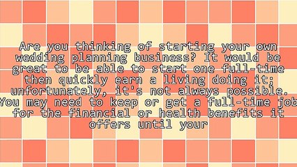 Become a Top Wedding Planner - 4 Things You Must Know Before Starting a Wedding Business Part-Time