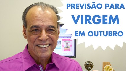 HORÓSCOPO DE VIRGEM - PREVISÃO PARA O SIGNO EM OUTUBRO 2015