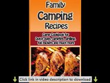 Family Camping Recipes: A Kid Inspired Camp Cookbook for Dutch oven, campfire, gr (Cooking with Kids