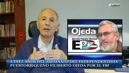 A diez años del asesinato de Filiberto Ojeda Ríos
