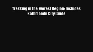 Trekking in the Everest Region: Includes Kathmandu City Guide Read Download Free