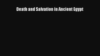 Death and Salvation in Ancient Egypt Read PDF Free