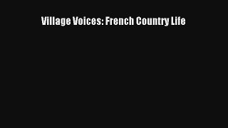 Village Voices: French Country Life Book Download Free