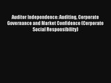 Auditor Independence: Auditing Corporate Governance and Market Confidence (Corporate Social