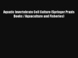AudioBook Aquatic Invertebrate Cell Culture (Springer Praxis Books / Aquaculture and Fisheries)