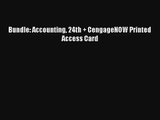 Bundle: Accounting 24th + CengageNOW Printed Access Card Free