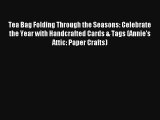AudioBook Tea Bag Folding Through the Seasons: Celebrate the Year with Handcrafted Cards &