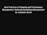 Best Practices in Planning and Performance Management: Radically Rethinking Management for
