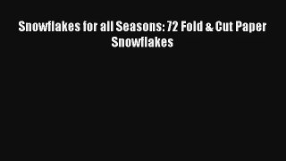 AudioBook Snowflakes for all Seasons: 72 Fold & Cut Paper Snowflakes Free