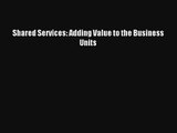 Shared Services: Adding Value to the Business Units Online
