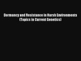 AudioBook Dormancy and Resistance in Harsh Environments (Topics in Current Genetics) Free