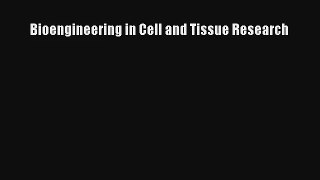 AudioBook Bioengineering in Cell and Tissue Research Online