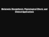 AudioBook Melatonin: Biosynthesis Physiological Effects and Clinical Applications Download