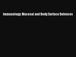 AudioBook Immunology: Mucosal and Body Surface Defences Online