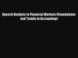 Speech Analysis in Financial Markets (Foundations and Trends in Accounting) Free