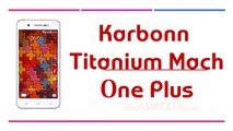 Karbonn Titanium Mach One Plus Specifications & Features
