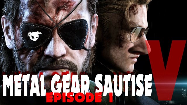 METAL GEAR SAUTISE V- Episode 1 : Non pas Céline Dion- [Parodie Metal Gear Solid V]