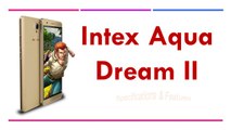 Intex Aqua Dream II Specifications & Features