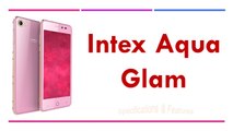 Intex Aqua Glam Specifications & Features