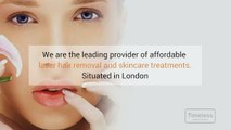 Best Laser Hair Removal Clinic in London - Timelessskincare.co.uk