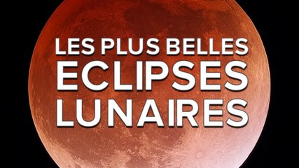 Les plus belles éclipses de Lune réunies en vidéo