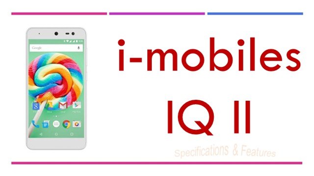 i-mobiles IQ II Specifications & Features