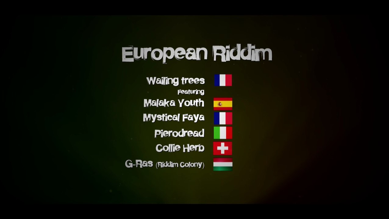 European Riddim - Wailing Trees feat. Malaka Youth, Mystical Faya, PieroDread, Collie Herb, G-Ras (Riddim Colony)