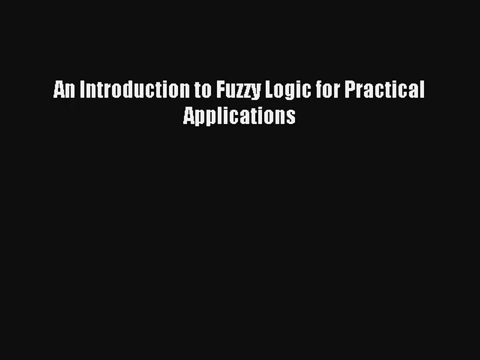 AudioBook An Introduction to Fuzzy Logic for Practical Applications Online