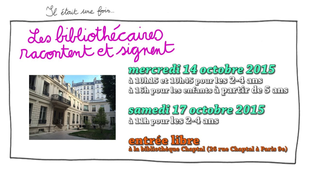[14 et 17 octobre 2015] bibliothèque Chaptal (Paris 9e) : Les bibliothécaires racontent et signent
