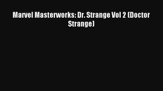 Marvel Masterworks: Dr. Strange Vol 2 (Doctor Strange) Book Download Free