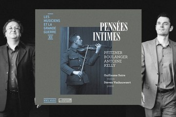 "Pensées Intimes" - G. Sutre & S. Vanhauwaert enregistrent Antoine, Boulanger, Kelly et Pfitzner