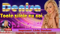 DENISA - TOATE ZILELE CU NOI (melodie originala) hit 2015 manele septembrie
