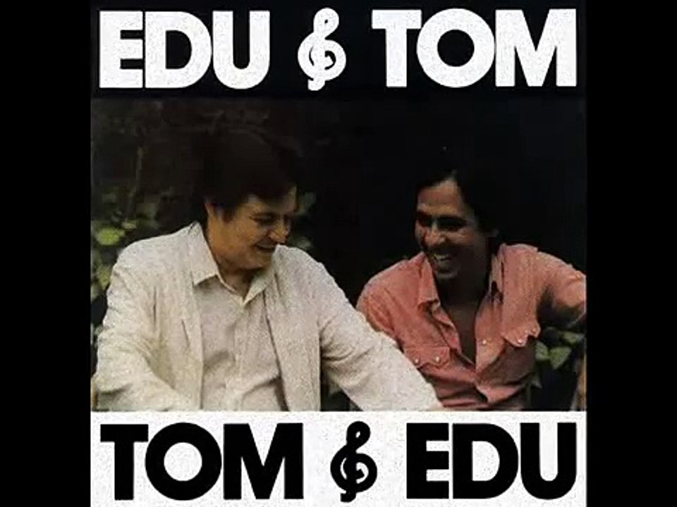 Edu Lobo  e Tom Jobim   Pra Dizer Adeus