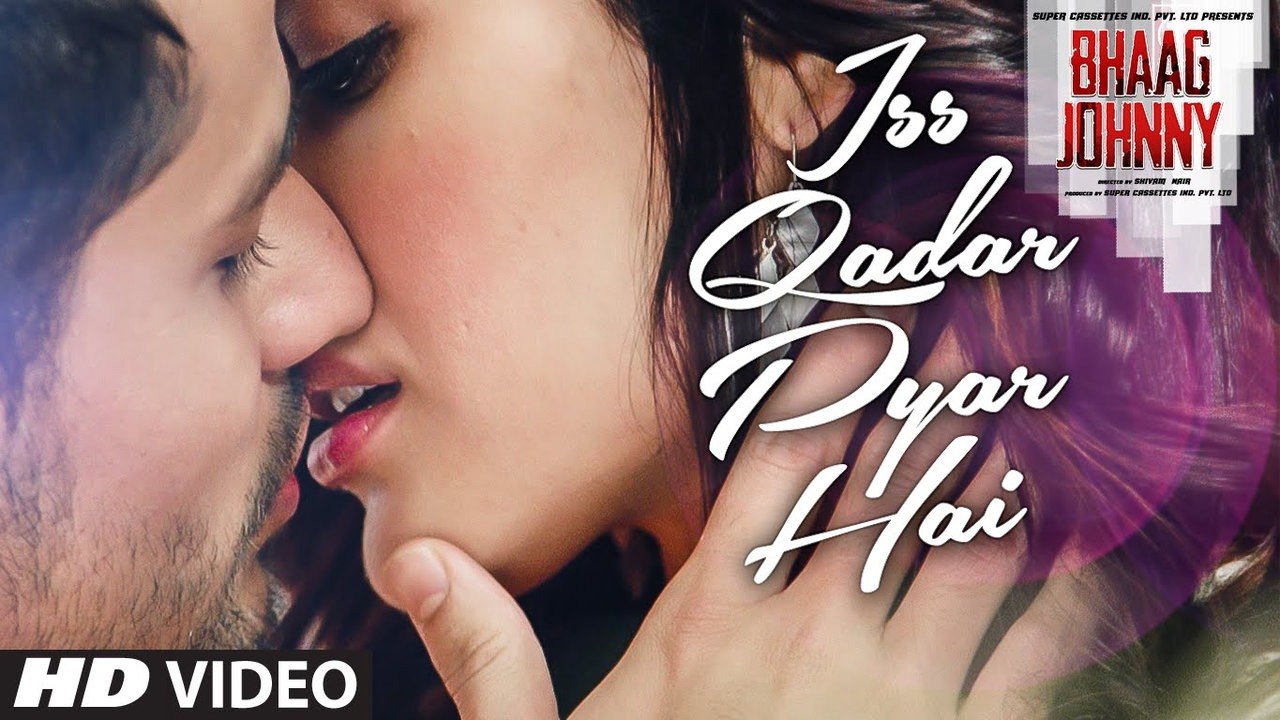 Iss Qadar Pyar Hai - VIDEO Song - Ankit Tiwari - Bhaag Johnny