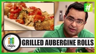 Grilled Aubergine Rolls With Tomato Basil & Ricotta | By Chef Ajay Chopra