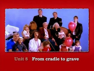 INT - Unit 8 - From Cradle to Grave