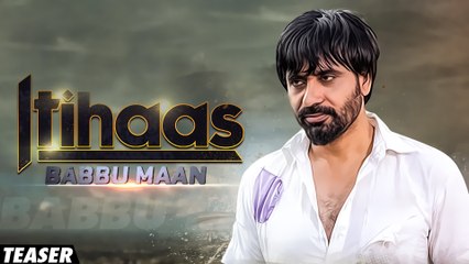 Itihaas - Video Song Full HD - Babbu Maan