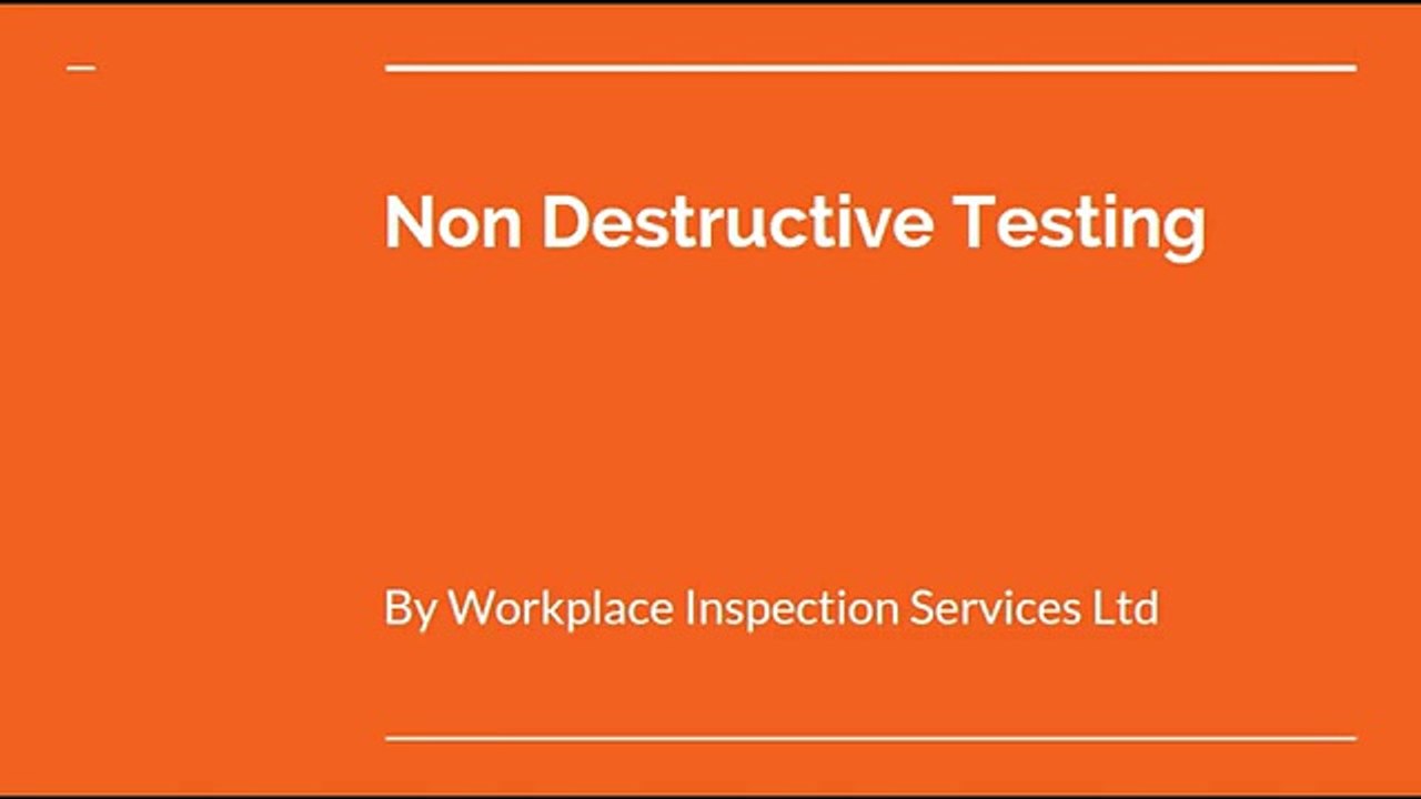 Non Destructive Testing By Workplace Inspection Services Ltd