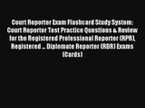 Read Court Reporter Exam Flashcard Study System: Court Reporter Test Practice Questions & Review