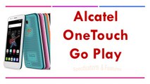 Alcatel OneTouch Go Play Specifications & Features