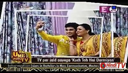 Kuch To Hai Darmiyan 26th September 2015 Miliye Koyal Banerjee Ki Family Se Hindi-Tv.Com