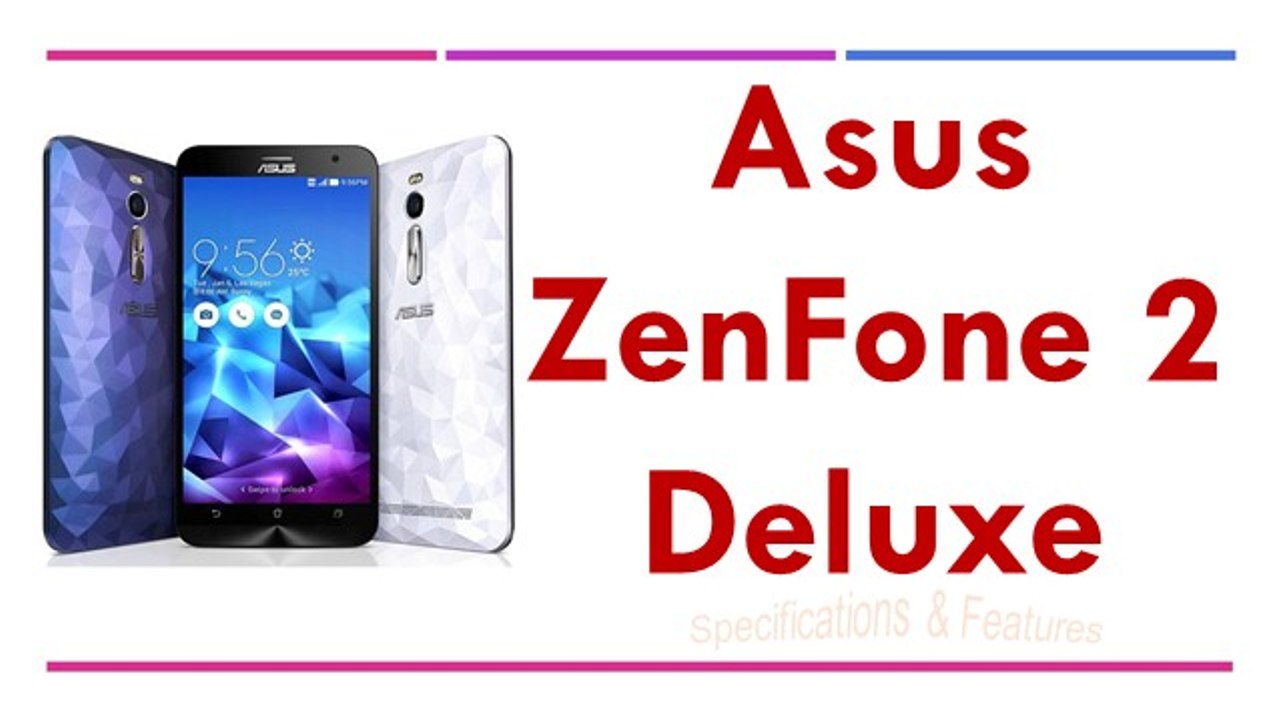 Asus Zenfone 2 Deluxe ZE551ML Specifications & Feature