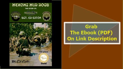 Mekong Mud Dogs The Story of SGT. Ed Eaton