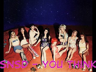 SNSD - You Think Cover by GiftZy