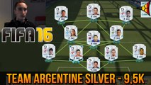 FIFA 16 - Team Bulder Silver Argentine pour 9,5K ! FUT FR (Primera Division) | FPS Belgium