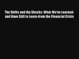 The Shifts and the Shocks: What We’ve Learned-and Have Still to Learn-from the Financial Crisis