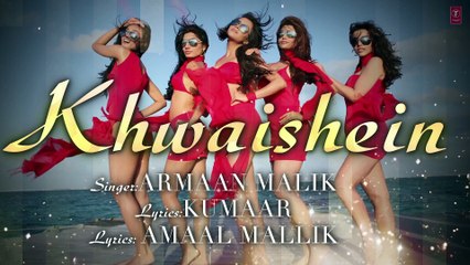 ♫ Khwaishein - Khwahishain - || Full Video SOng || - Film Version with LYRICS - Singer Armaan Malik - Film  Calendar Girls - Full HD  - Entertainment CIty